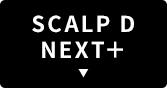 SCALP D NEXT＋